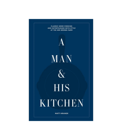 (product) A Man & His Kitchen: Classic Home Cooking and Entertaining with Style Book - custom suits nyc bespoke tailor midtown, noho